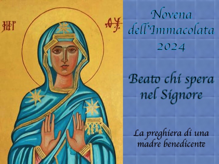 Novena dell’Immacolata 2024 – Beato chi spera nel Signore